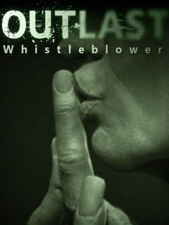 Outlast: Whistleblower cover art