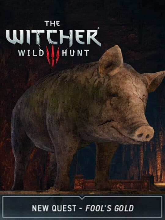 The Witcher 3: Wild Hunt - New Quest 'Fool's Gold' cover art