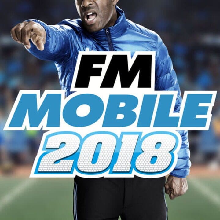 Football Manager Mobile 2018 cover art