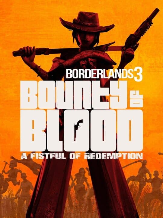 Borderlands 3: Bounty of Blood - A Fistful of Redemption cover art