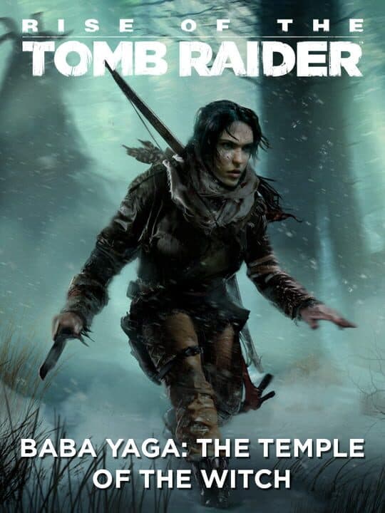 Rise of the Tomb Raider: Baba Yaga - The Temple of the Witch cover art