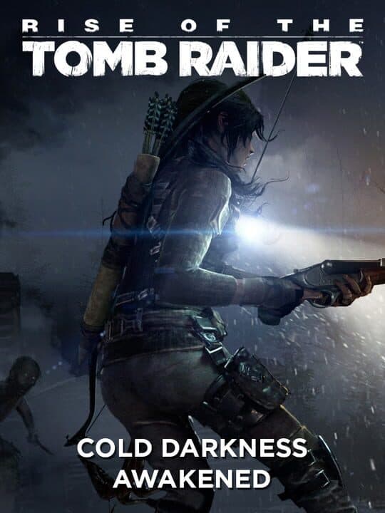 Rise of the Tomb Raider: Cold Darkness Awakened cover art