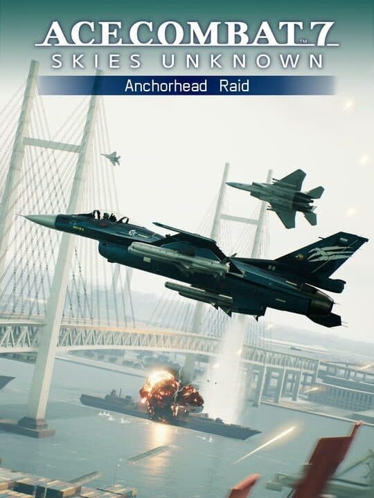 Ace Combat 7: Skies Unknown - Anchorhead Raid cover art