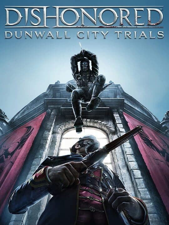 Dishonored: Dunwall City Trials cover art