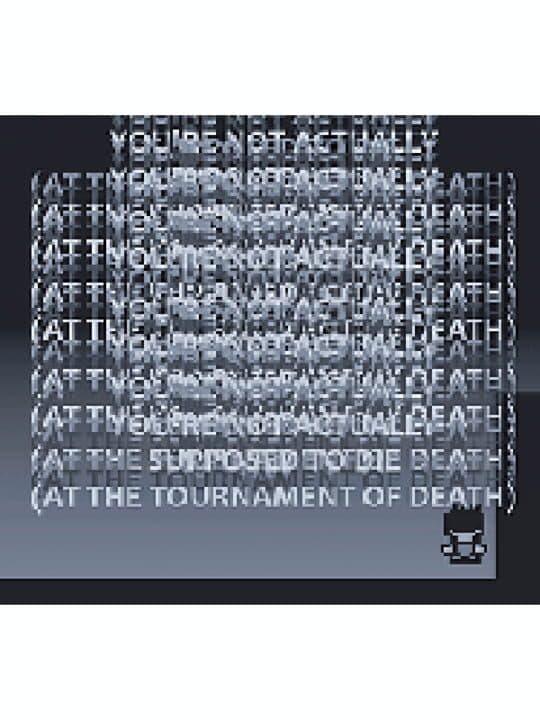 You're Not Actually Supposed To Die (At The Tournament Of Death) cover art